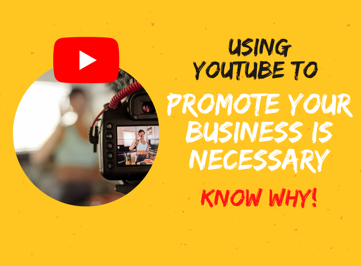 Using YouTube to promote your business is necessary. Know why!